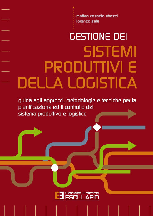 CASADIO STROZZI SALA - Gestione dei Sistemi Produttivi e della Logistica