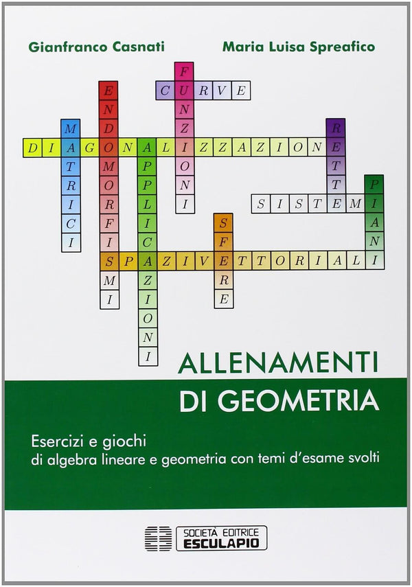 CASNATI SPREAFICO - Allenamenti di Geometria Esercizi e giochi di Algebra Lineare e Geometria