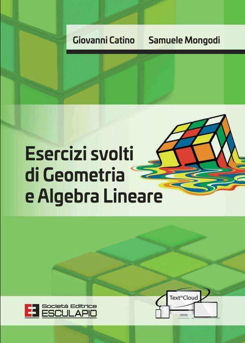 CATINO MONGODI - Esercizi svolti di Geometria e Algebra Lineare