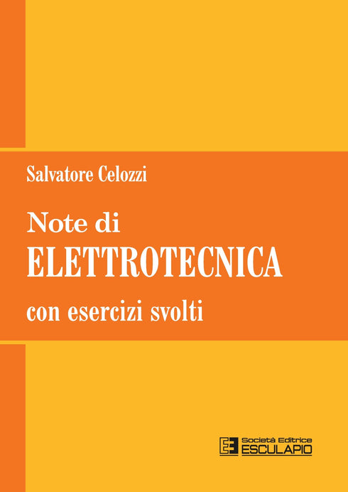 CELOZZI - Note di Elettrotecnica. Con Esercizi Svolti