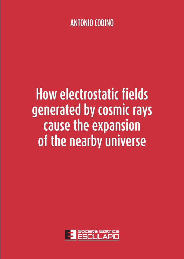 CODINO - How electrostatic fields generated by cosmic rays cause the expansion of the nearby universe