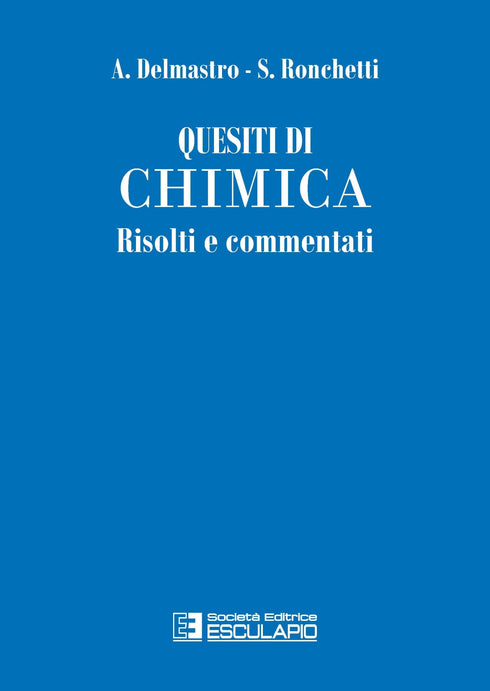 DELMASTRO RONCHETTI- Quesiti di Chimica risolti e commentati
