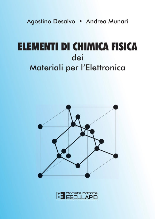 DESALVO MUNARI - Elementi di Chimica Fisica dei materiali per l'elettronica