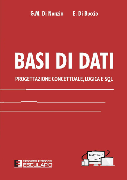 DI NUNZIO DI BUCCIO - Basi di Dati. Progettazione Concettuale, Logica e SQL