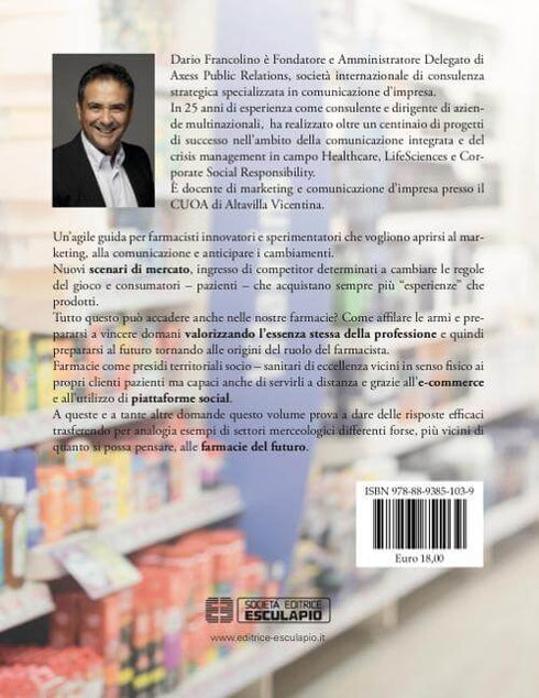 FRANCOLINO - La Farmacia del Futuro. Corso di Marketing e Comunicazione per farmacisti