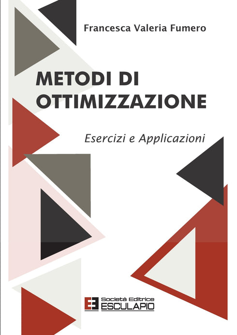FUMERO - Metodi di Ottimizzazione. Esercizi e Applicazioni