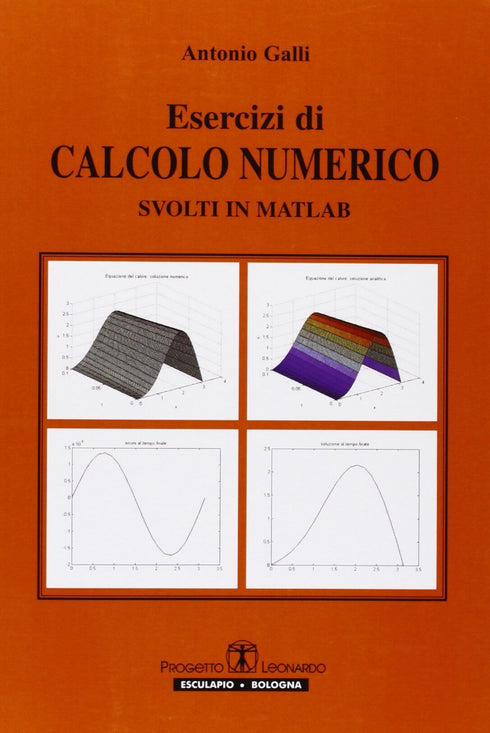 GALLI - Esercizi di Calcolo Numerico svolti in Matlab