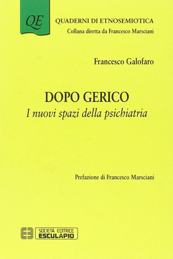 GALOFARO - Dopo Gerico. I nuovi spazi della Psichiatria