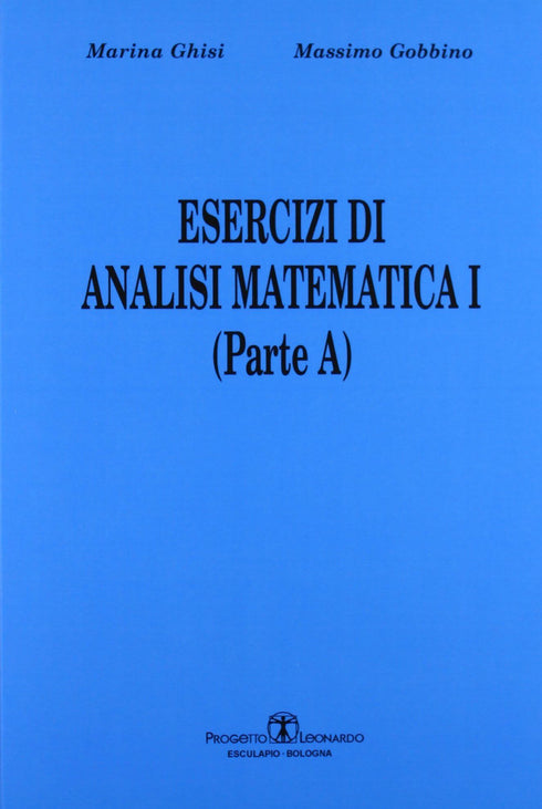 GOBBINO GHISI - Esercizi di Analisi Matematica 1 parte A