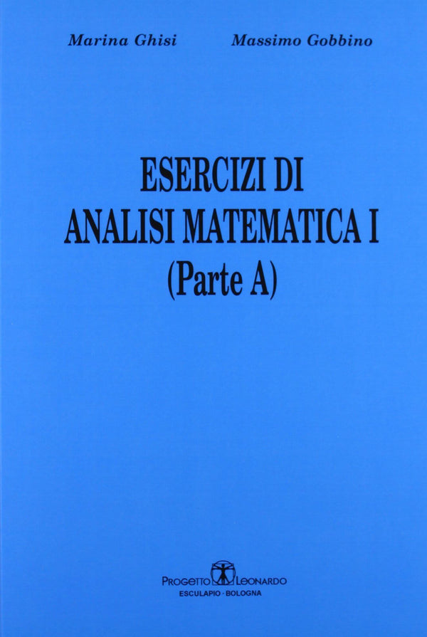 GOBBINO GHISI - Esercizi di Analisi Matematica 1 parte A