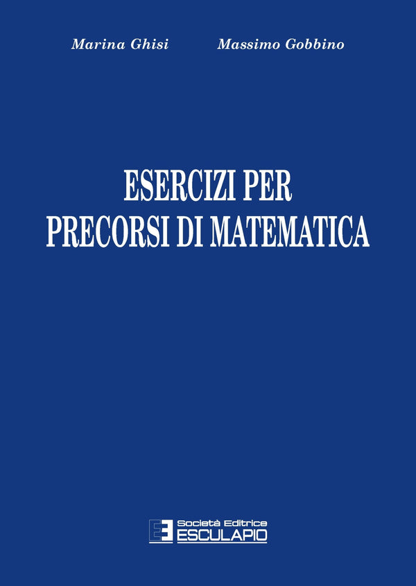 GOBBINO GHISI - Esercizi per i precorsi di Matematica