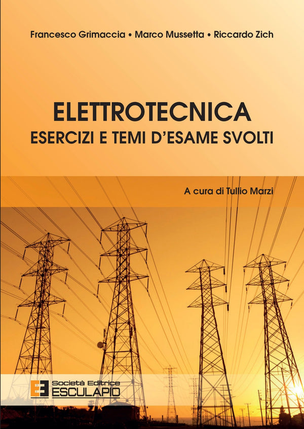 GRIMACCIA MUSSETTA ZICH - Elettrotecnica Esercizi e Temi d'Esame Svolti