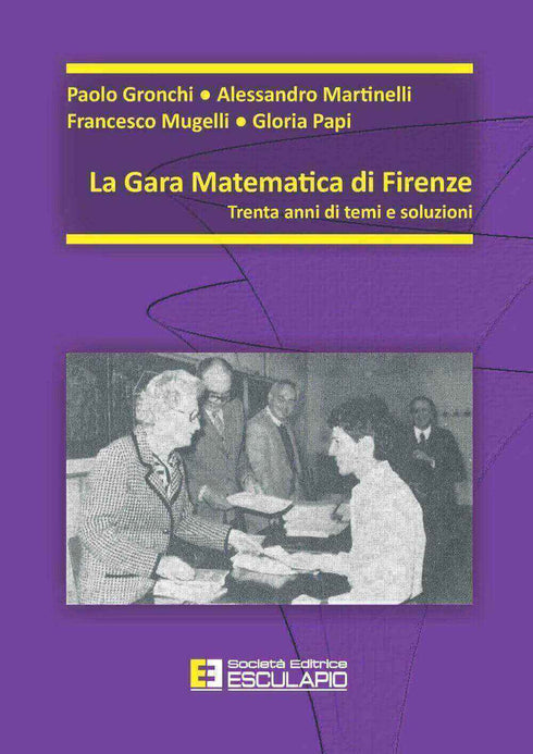 GRONCHI MARTINELLI MUGELLI PAPI - La gara matematica di Firenze