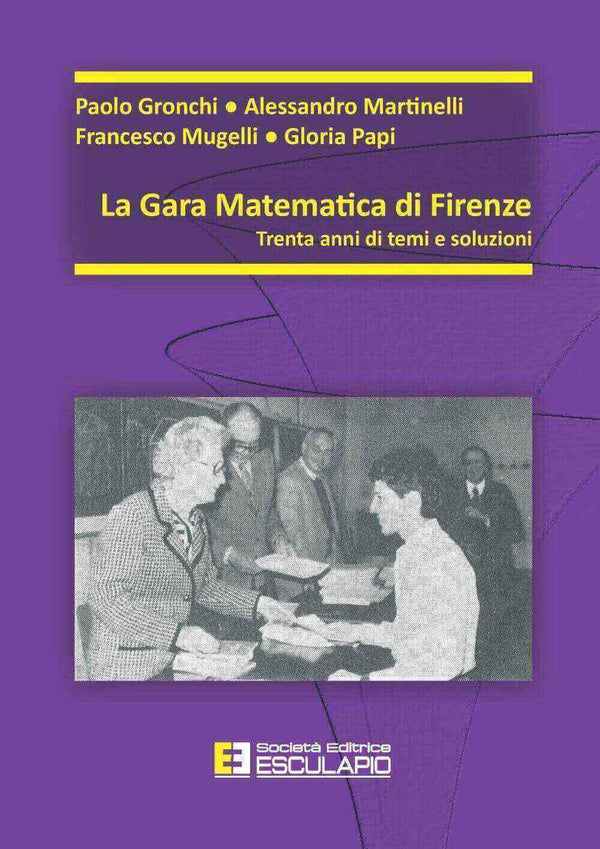 GRONCHI MARTINELLI MUGELLI PAPI - La gara matematica di Firenze