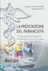 GUAGLIANONE REGGI - La prescrizione del farmacista. Prontuario per l’erogazione dei farmaci in regime di urgenza ai sensi del DM 31/03/2008