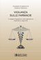 GUAGLIANONE VALENTINO - Vigilanza sulle Farmacie. Il verbale d'ispezione nella legislazione nazionale e regionale