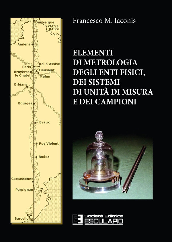 IACONIS - Elementi di Metrologia degli enti fisici dei sistemi di unità di misura e dei campioni