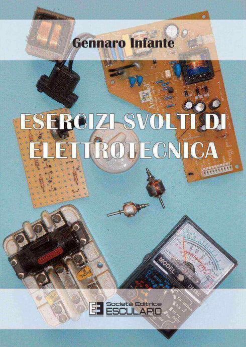 INFANTE - Esercizi svolti di Elettrotecnica