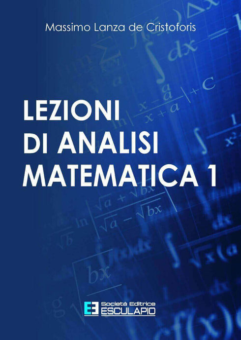 LANZA DE CRISTOFORIS - Lezioni di Analisi Matematica 1