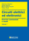 LIBERATORE MANETTI PICCIRILLI REATTI - Circuiti elettrici ed elettronici. Esercizi commentati e risolti Vol.1