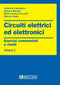 LIBERATORE MANETTI PICCIRILLI REATTI - Circuiti Elettrici ed Elettronici. Esercizi commentati e risolti Vol.2