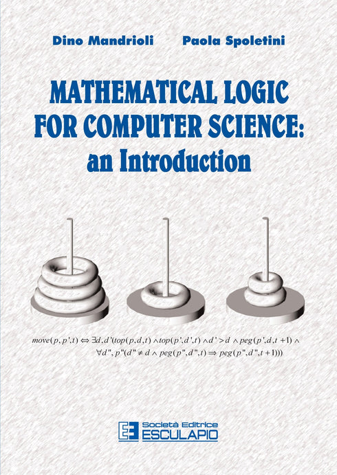 MANDRIOLI SPOLETINI - Mathematical Logic for Computer Science