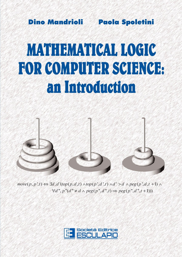 MANDRIOLI SPOLETINI - Mathematical Logic for Computer Science