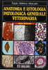 MARCATO - Anatomia e istologia patologica generale veterinaria