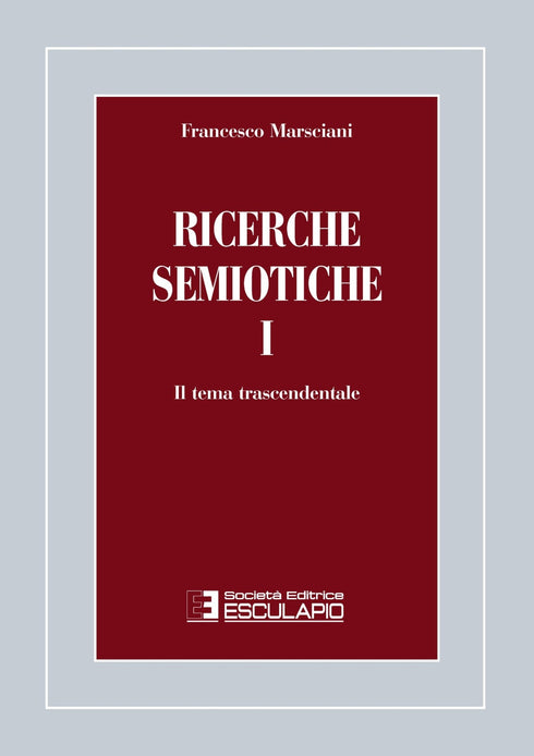 MARSCIANI - Ricerche Semiotiche 1. Il tema trascendentale