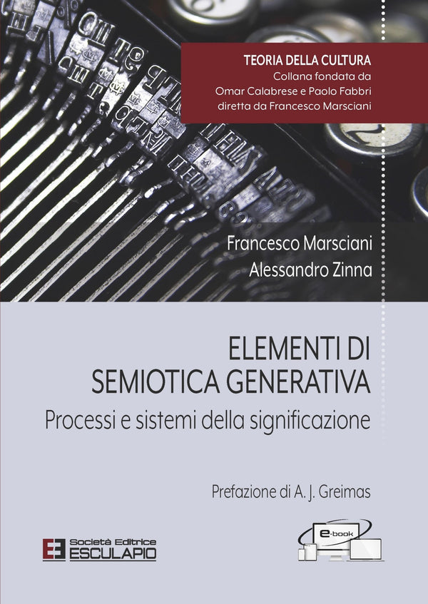 MARSCIANI ZINNA - Elementi di Semiotica Generativa. Processi e sistemi della significazione