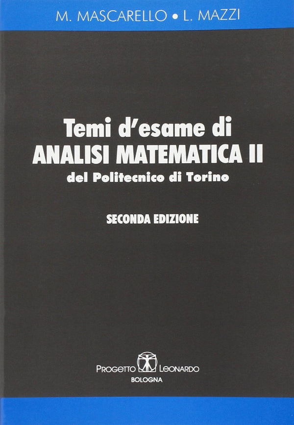 MASCARELLO MAZZI - Temi d'esame Analisi Matematica 2