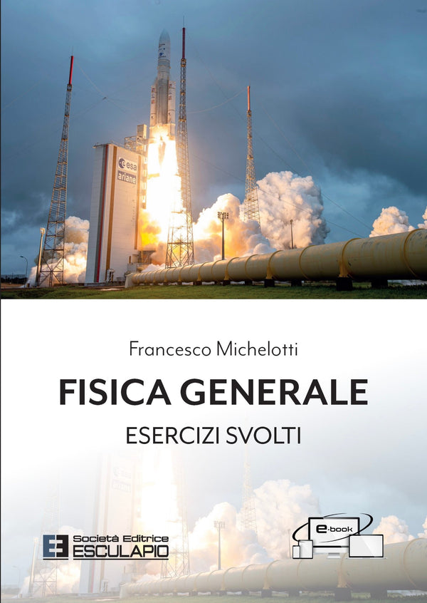 MICHELOTTI - Fisica Generale. Esercizi svolti