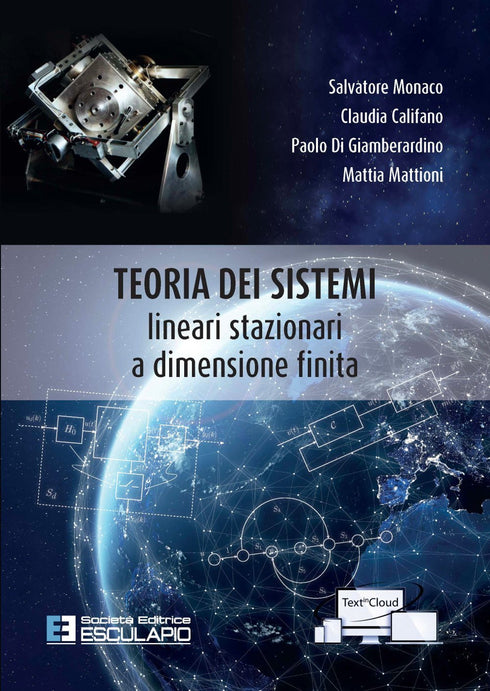 MONACO CALIFANO DI GIAMBERARDINO MATTIONI - Teoria dei Sistemi. Lineari stazionari a dimensione finita
