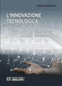 PARESCHI - L'Innovazione Tecnologica. Linee Guida e Casi Reali