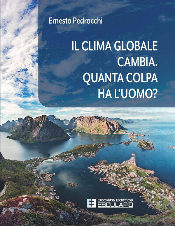 PEDROCCHI - Il clima globale cambia. Quanta colpa ha l'uomo?