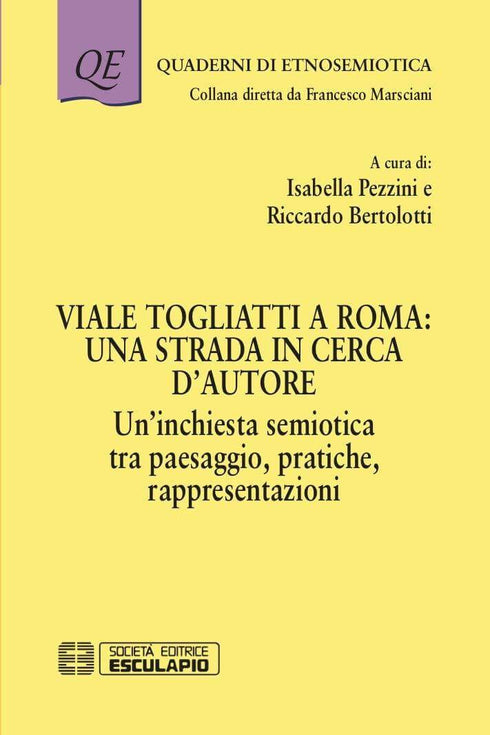 PEZZINI BERTOLOTTI - Viale Togliatti a Roma: una strada in cerca d'Autore