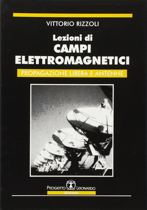 RIZZOLI - Campi elettromagnetici. Propagazione libera e antenne