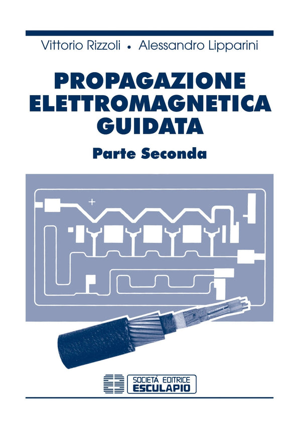 RIZZOLI LIPPARINI - Propagazione elettromagnetica guidata Vol.2