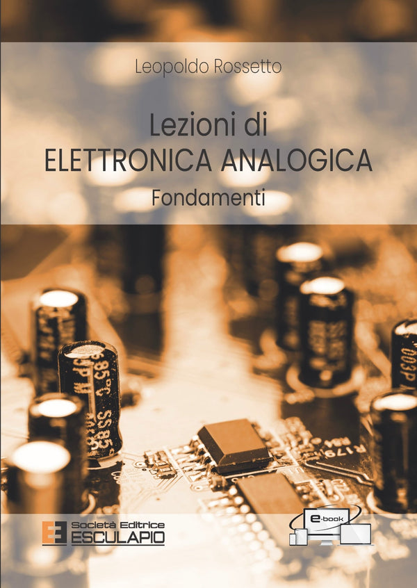 ROSSETTO - Lezioni di Elettronica Analogica. Fondamenti