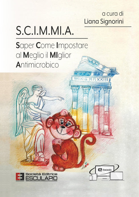 SIGNORINI - S.C.I.M.MI.A. Saper Come Impostare al Meglio il MIglior Antimicrobico
