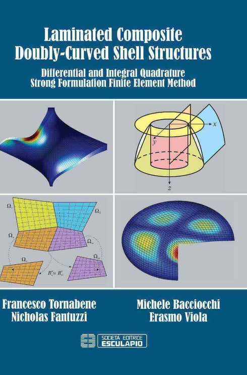 TORNABENE et al. - Laminated composite doubly-curved shell structures. Differential and integral quadrature strong formulation finite element method