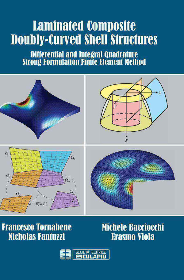 TORNABENE et al. - Laminated composite doubly-curved shell structures. Differential and integral quadrature strong formulation finite element method