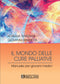 TURRIZIANI ZANINETTA - Il Mondo delle Cure Palliative. Manuale per giovani medici