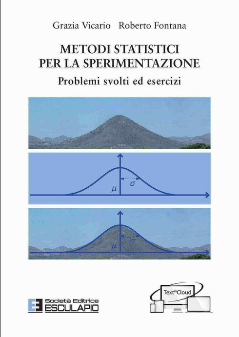VICARIO FONTANA - Metodi Statistici per la Sperimentazione. Problemi svolti ed esercizi