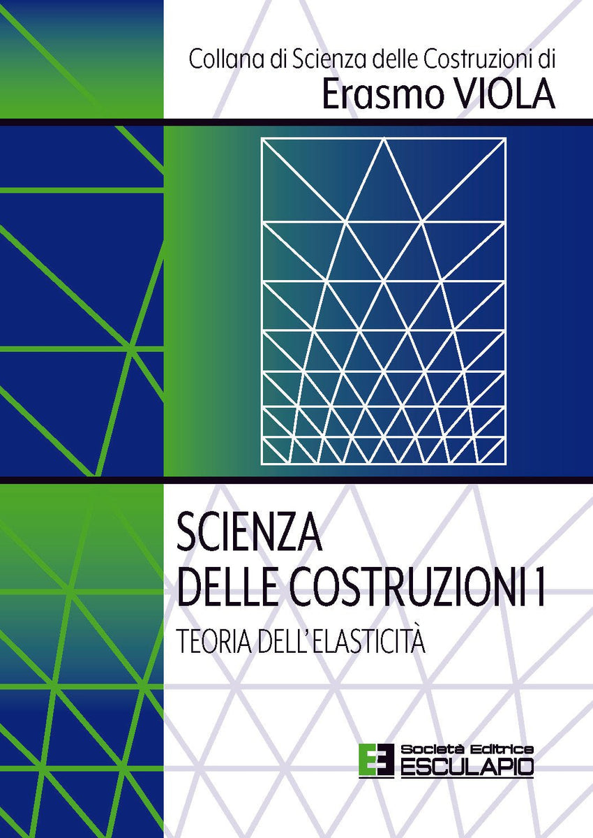 VIOLA - Scienza Delle Costruzioni 1. Teoria Dell'elasticità – Libreria ...