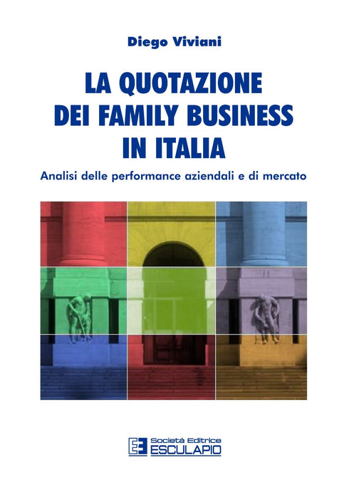 VIVIANI - La quotazione dei family business in Italia. Analisi delle performance aziendali e di mercato