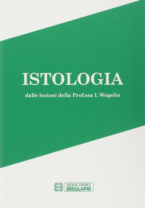 WEGELIN - Istologia