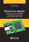 ZAPPA - Elettronica digitale. Famiglie logiche, componenti digitali, reti combinatorie e sequenziali, logiche programmabili, memorie
