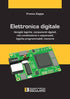 ZAPPA - Elettronica digitale. Famiglie logiche, componenti digitali, reti combinatorie e sequenziali, logiche programmabili, memorie