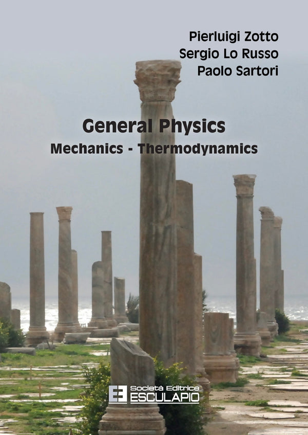 ZOTTO LO RUSSO SARTORI - General Physics. Mechanics and Thermodynamics